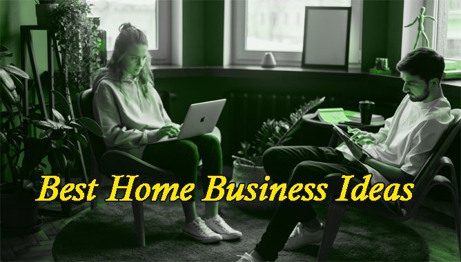 Best business ideas from home