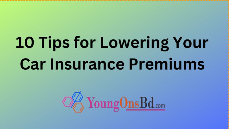 10 Tips for Lowering Your Car Insurance Premiums